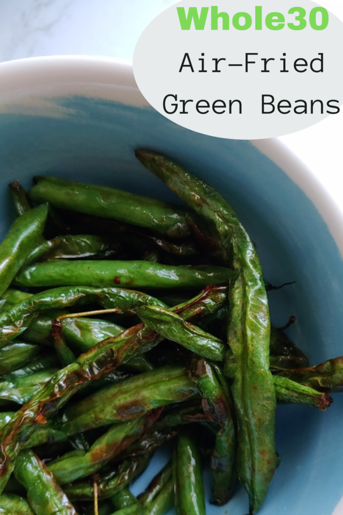 whole30 air fried green beans in ninja foodi
